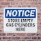 Signmission Store Empty Gas Cylinders Here, 10 in W x Rectangle, Aluminum OS-2PACK-NS-A-710-L-16628 - alternate 5